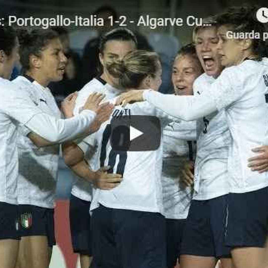 Portogallo-Italia 1-2 Guarda Gol e Highlights – Algarve Cup 2020 – VIDEO