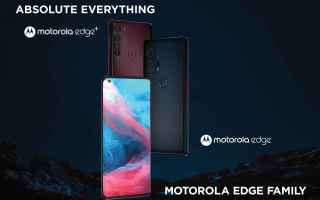 Motorola ha presentato ufficialmente Motorola Edge e Motorola Edge+: tanta bellezza e potenza, supporto 5G, ma non solo