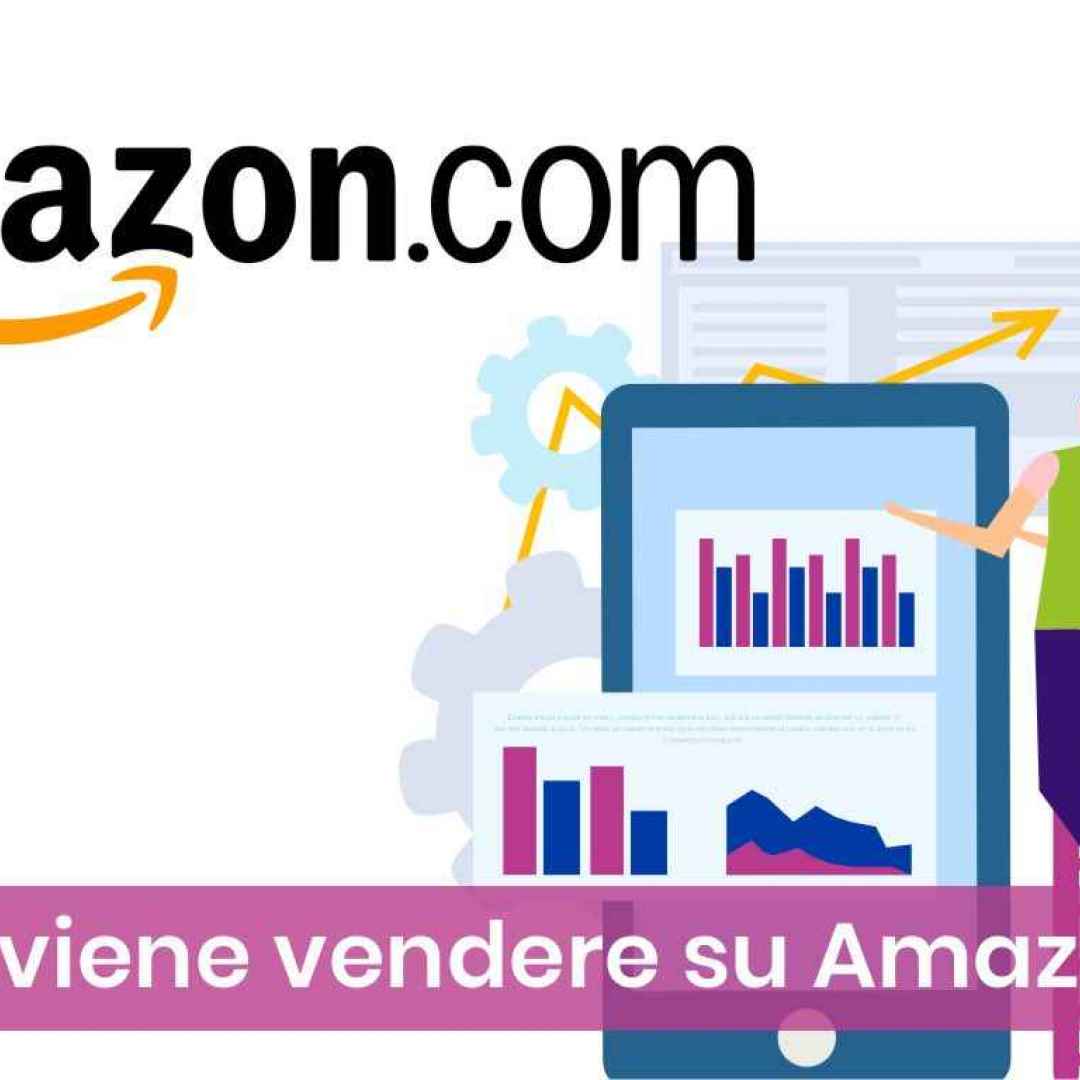 Come vendere su Amazon, consigli e dati sulla piattaforma di Jeff Bezos