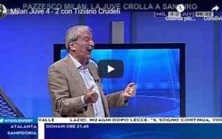 Milan - Juve 4-2 con Tiziano Crudeli - VIDEO