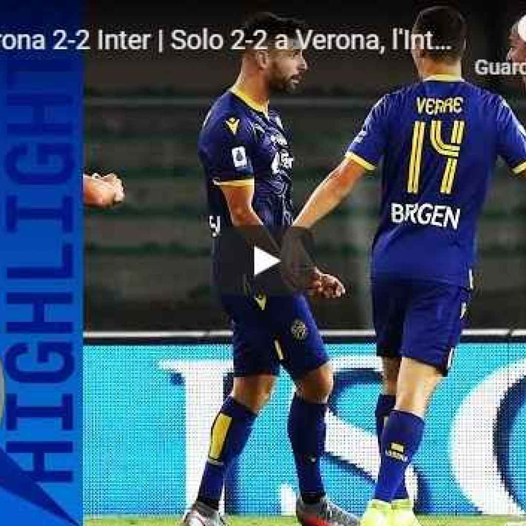 Hellas Verona-Inter 2-2 - Gol e Highlights - Giornata 31 - Serie A TIM 2019/20 - VIDEO