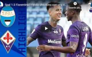 SPAL-Fiorentina 1-3 - Gol e Highlights - Giornata 38 - Serie A TIM 2019/20 - VIDEO CALCIO