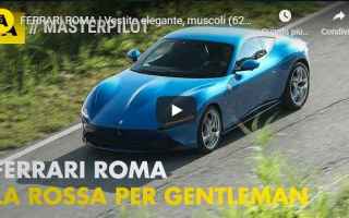 Motori: ferrari roma video presentazione auto