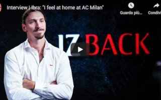 Serie A: ibra video intervista milan calcio