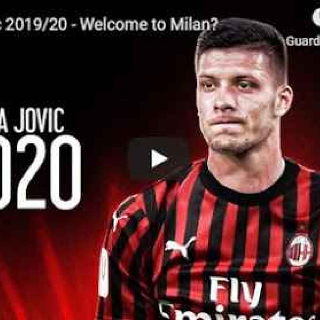 Calciomercato Milan, bomba Sportmediaset, possibile colpo Champions: Luka Jovic - VIDEO