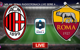 Serie A: milano milan roma calcio live roma