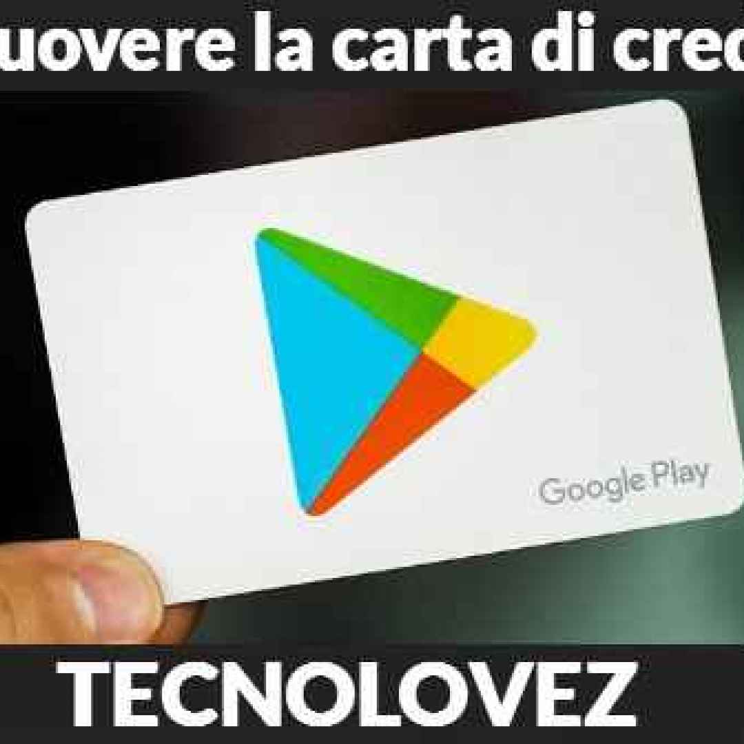 (Google Play Store) Come rimuovere la carta di credito