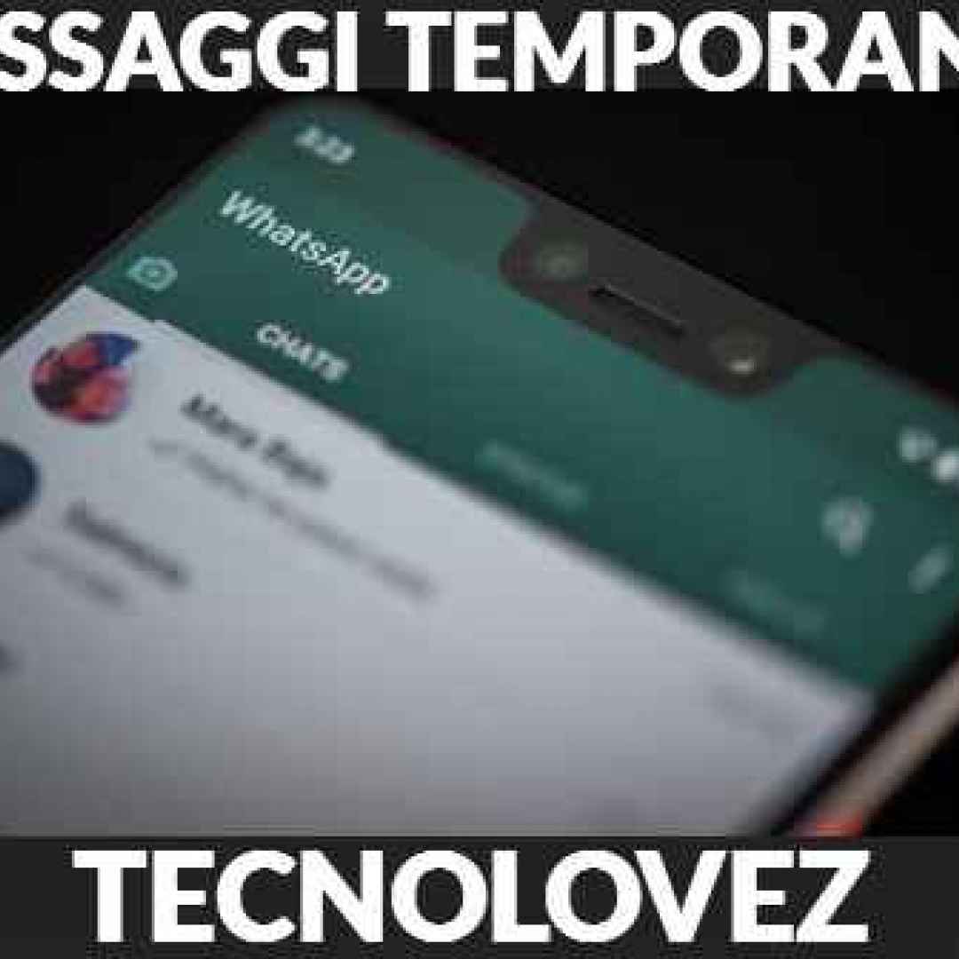 (Whatsapp) Come attivare i messaggi effimeri / temporanei