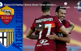 Serie A: roma parma video gol calcio