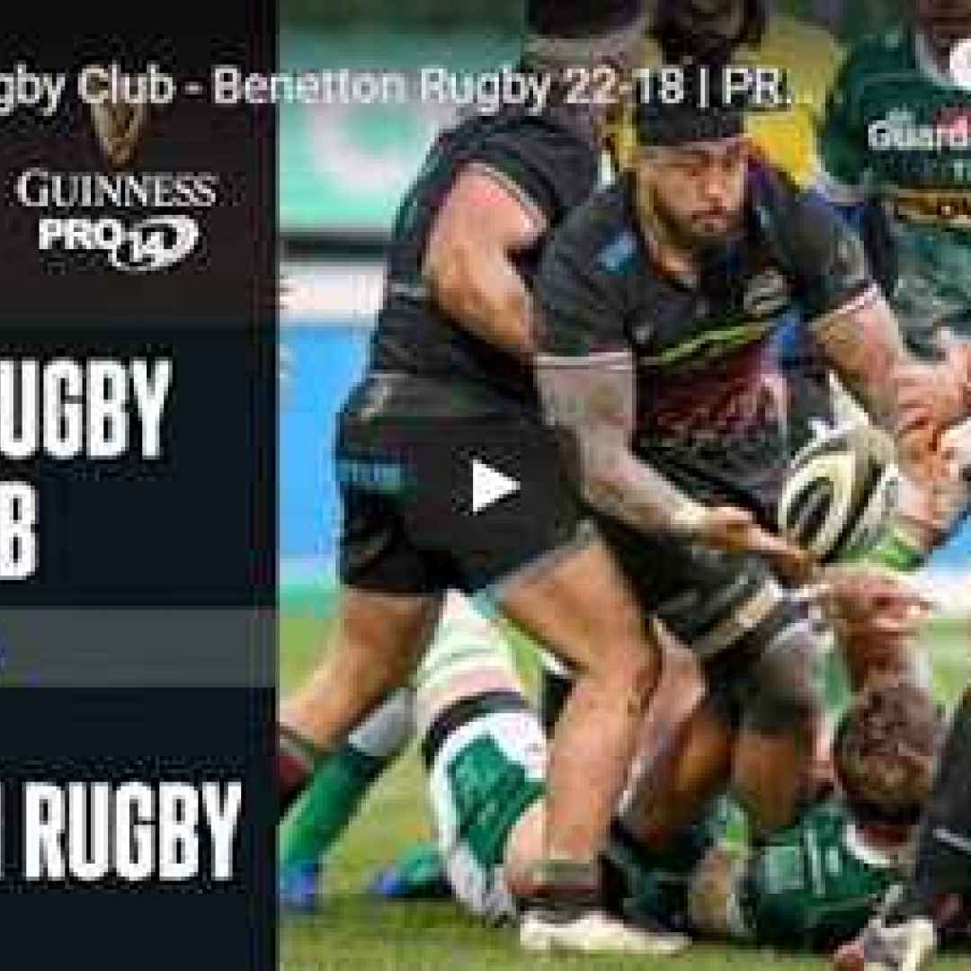Zebre Rugby Club-Benetton Rugby 22-18 | PRO14 | Highlights - VIDEO