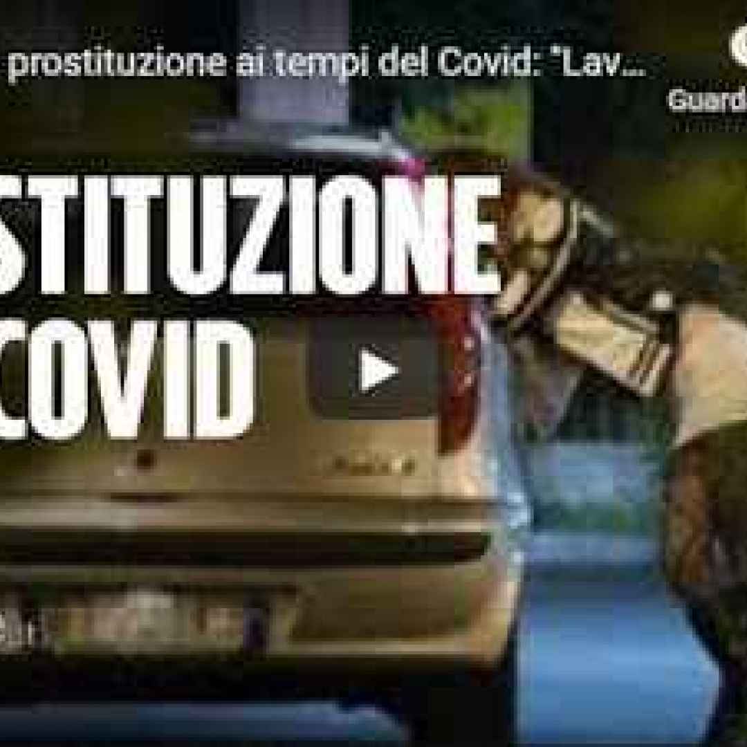 [VIDEO] Milano, la prostituzione ai tempi del Covid: "Lavoriamo per pagare l