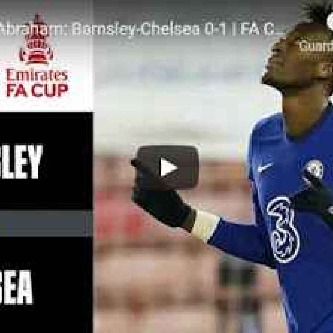 [VIDEO] Barnsley-Chelsea 0-1 | Gol e Highlights | 5° Turno | FA Cup