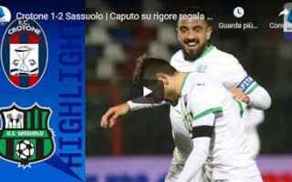 Serie A: crotone sassuolo video calcio sport