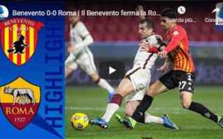 Serie A: benevento roma video calcio sport