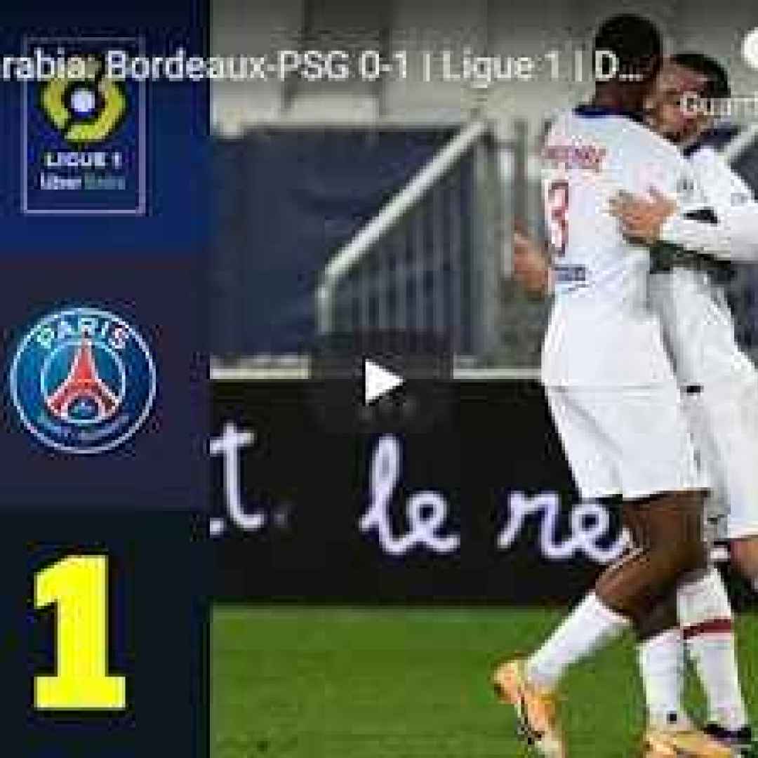 [VIDEO] Bordeaux-PSG 0-1 | Gol e Highlights | 28ª Giornata | Ligue 1 2020/21
