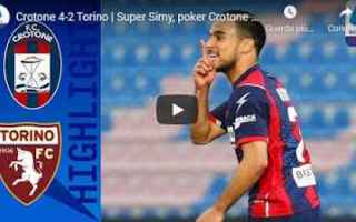 Serie A: crotone torino video calcio sport