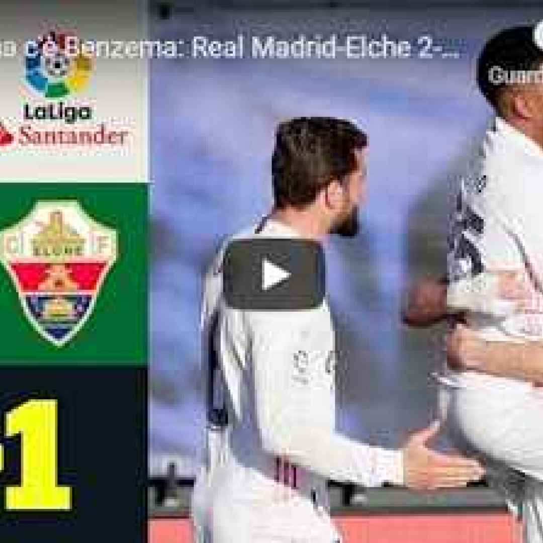 [VIDEO] Real Madrid-Elche 2-1 | Gol e Highlights | 27ª Giornata | LaLiga 2020/21