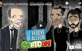 [VIDEO] Autogol Cartoon - Le vedove di Allegri - Gli Autogol