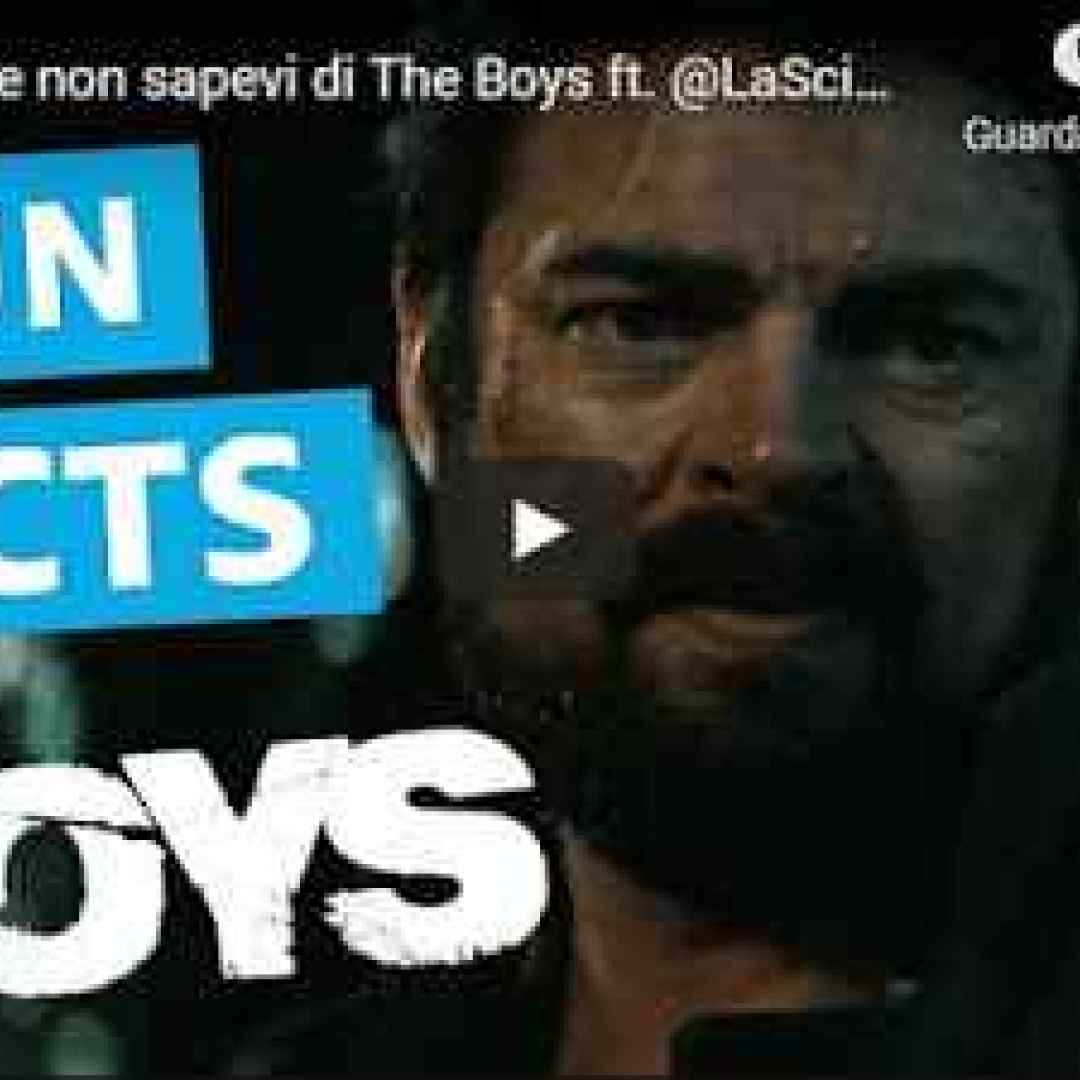[VIDEO] 5 Cose che non sapevi di The Boys