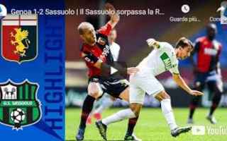 Serie A: genova genoa sassuolo video calcio