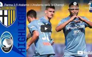 [VIDEO] Parma-Atalanta 2-5 | Gol e Highlights | 35ª Giornata | Serie A TIM 2020/21