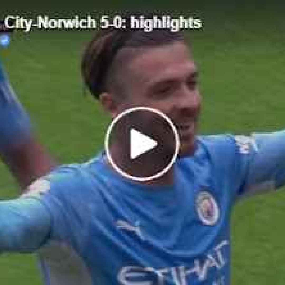 [VIDEO PREMIER LEAGUE] Manchester City-Norwich 5-0 | Gol e Highlights | 2ª Giornata Premier League 2021/22