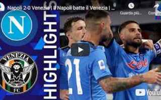 Serie A: napoli venezia video calcio sport gol