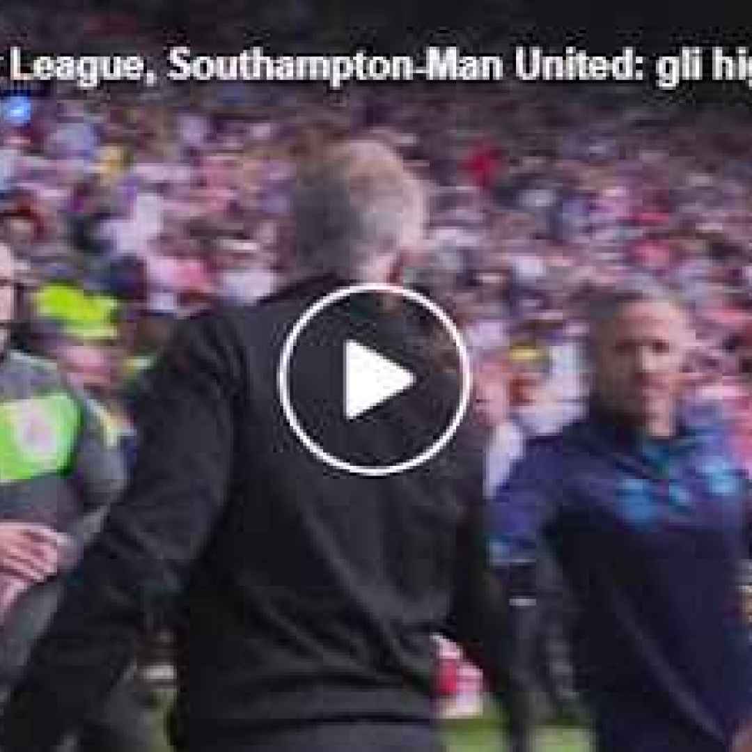 [VIDEO PREMIER LEAGUE] Southampton-Manchester United 1-1 | Gol e Highlights | 2ª Giornata Premier League 2021/22