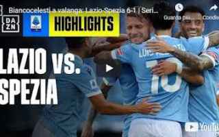 Serie A: lazio spezia video calcio sport gol