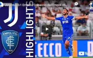 Serie A: juventus empoli video calcio sport gol
