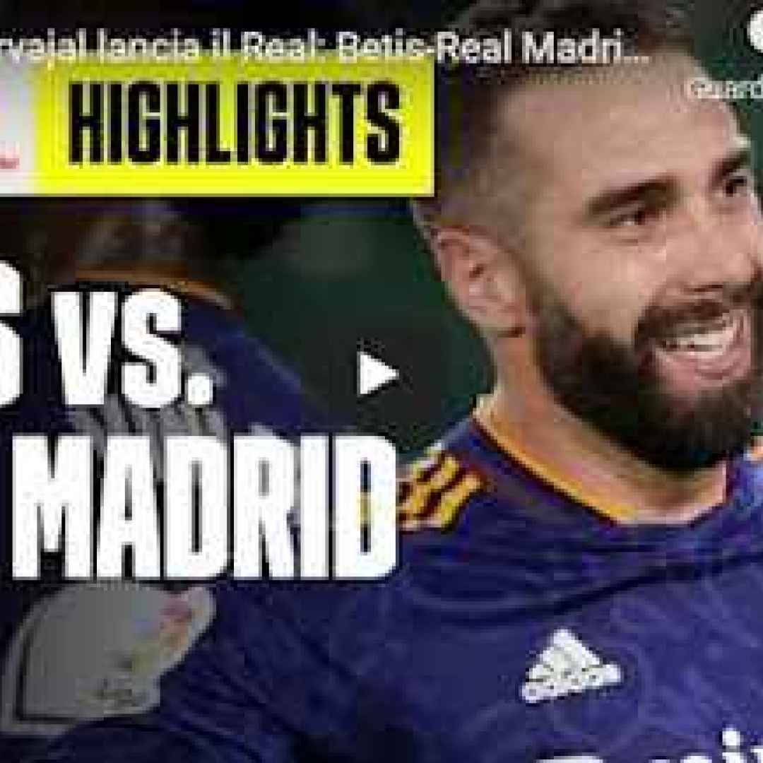 [VIDEO LALIGA] Il gol di Carvajal lancia il Real: Real Betis-Real Madrid 0-1 | 3ª Giornata LaLiga 2021/22