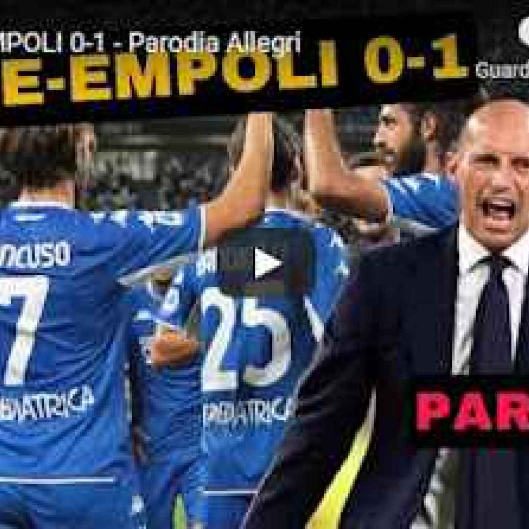 [VIDEO] Juve-Empoli 0-1 - Parodia Allegri - Gli Autogol