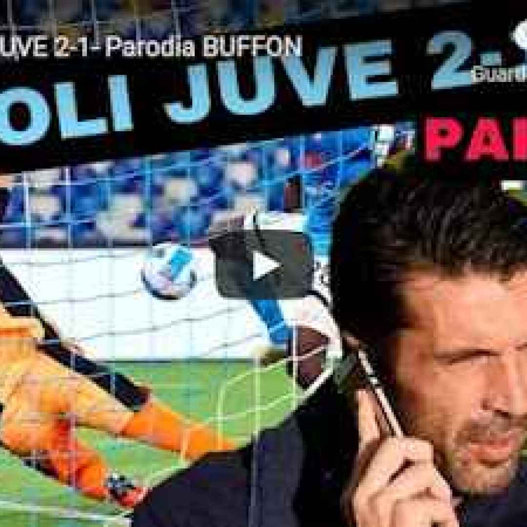 [VIDEO] Napoli Juve 2-1 - Parodia Buffon - Gli Autogol