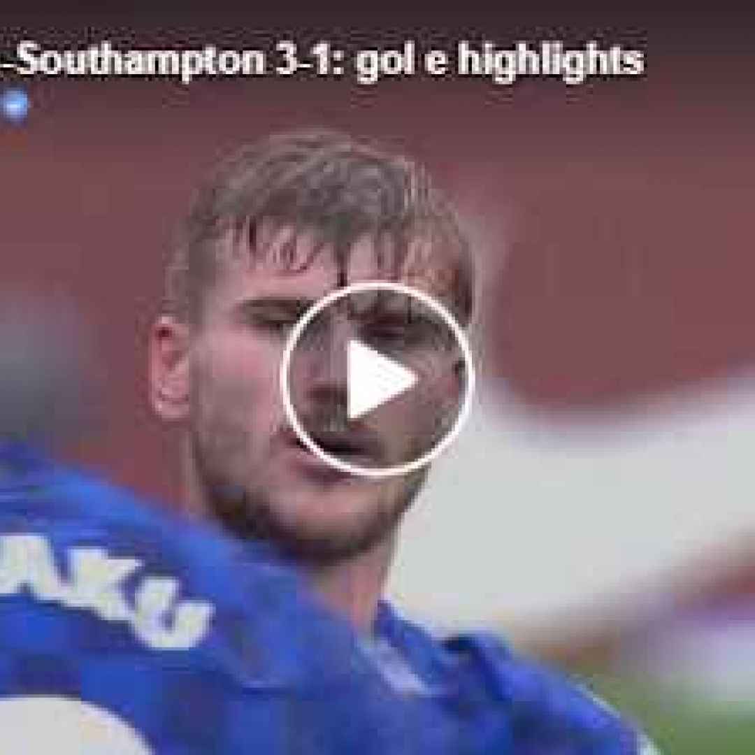 [VIDEO] Chelsea-Southampton 3-1 | Gol e Highlights | 7ª Giornata Premier League 2021/22