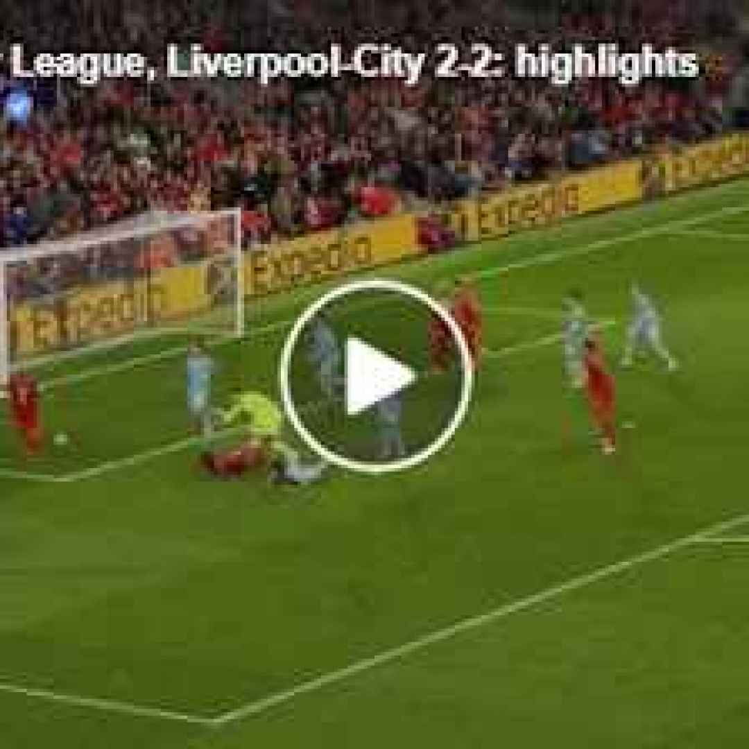 [VIDEO] Liverpool-Manchester City 2-2 | Gol e Highlights | 7ª Giornata Premier League 2021/22