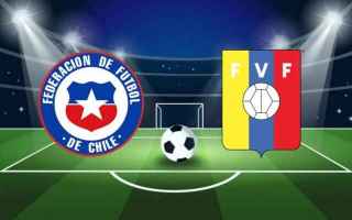 Calcio: cile-venezuela