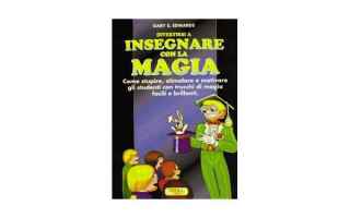 Libri: libro: “Divertirsi a Insegnare con la Magia” di Gary S. Edwards