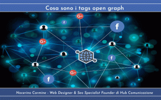 SEO: Cosa sono e come si utilizzano i tags open graph