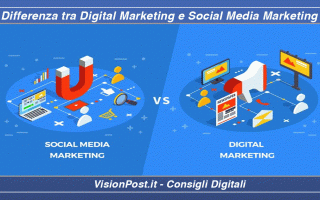 Web Marketing: Vuoi conoscere quali siano le differenze tra il digital marketing e il social media marketing ?