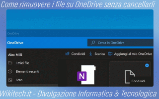 https://diggita.com/modules/auto_thumb/2022/09/23/1674929_Come-rimuovere-i-file-su-OneDrive-senza-cancellarli_thumb.gif