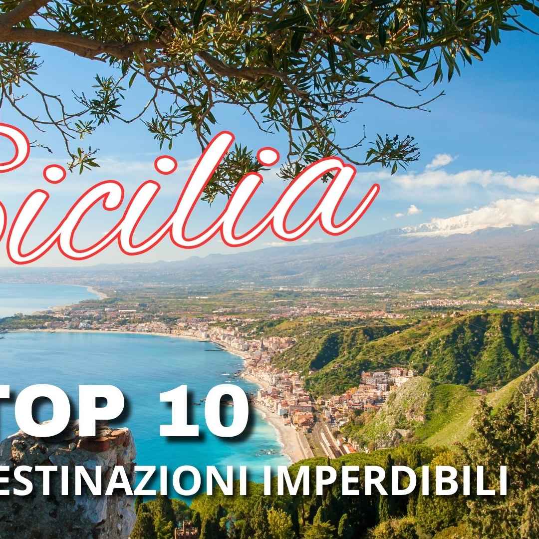 I dieci luoghi imperdibili della Sicilia. Ecco la classifica