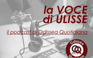 Roma: #Poscast: La voce di Ulisse, il podcast di Odissea Quotidiana