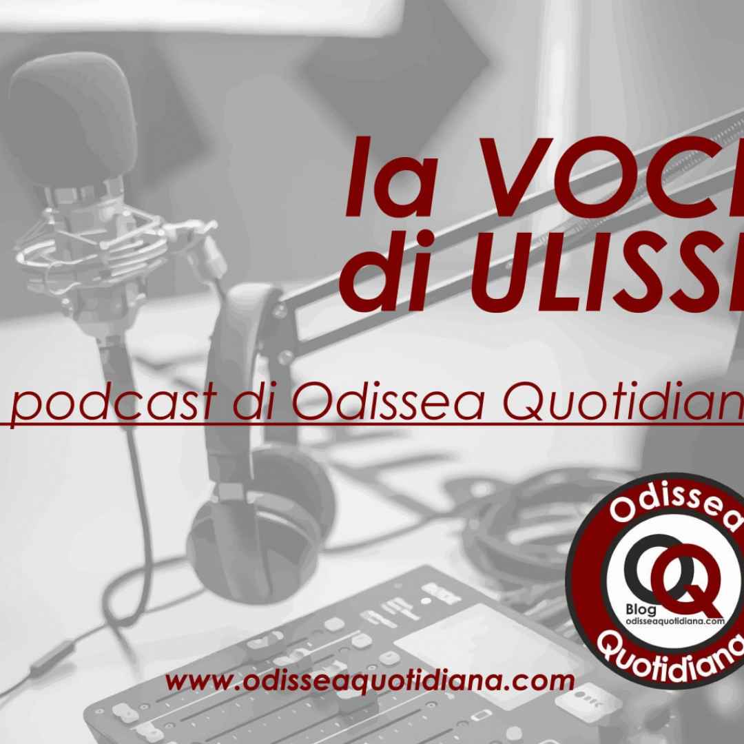 #Poscast: La voce di Ulisse, il podcast di Odissea Quotidiana