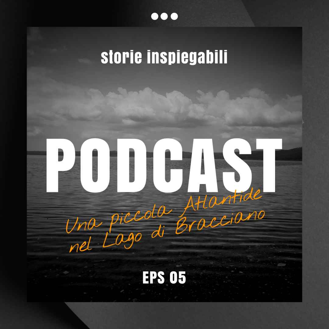 #StraneStorie #Podcast: Una piccola Atlantide nel Lago di Bracciano