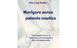 Navigare in mare in tutta sicurezza anche senza la patente nautica