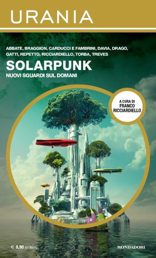 Copertina di Urania Millemondi estate 2026, "Solarpunk", nuovi sguardi sul futuro