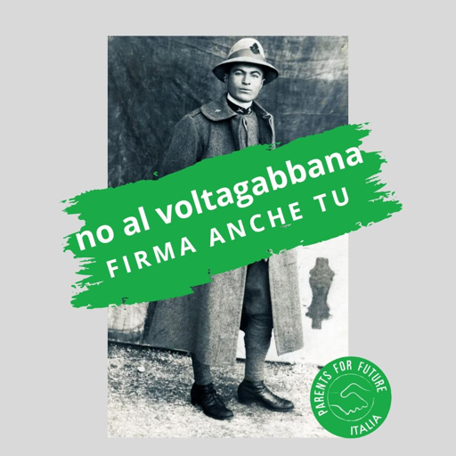 No al voltagabbana
Firma anche tu!
La foto d'epoca ritrae un uomo che indossa un gabbano, il tipico soprabito da cui il detto "voltagabbana" riferito ai soldati disertori. Noi Parents, ovviamente, siamo contro le guerre e gli ecocidi! ma siamo pronti a lottare civilmente per la nostra causa. 
