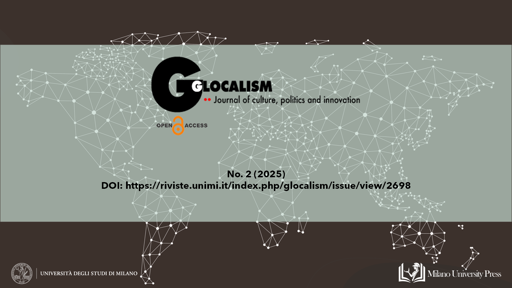 nuovo fascicolo di Glocalism. Journal of Culture, Politics and Innovation
NO. 2 (2025)