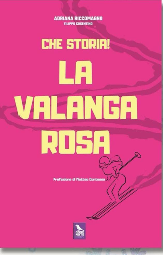 Copertina Che storia! La Valanga Rosa