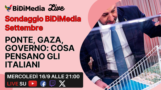 🔴 Sondaggio BiDiMedia di Settembre 
⁉️ Ponte, Gaza, governo: cosa ne pensano gli italiani

